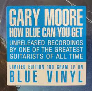 Gary Moore – How Blue Can You Get