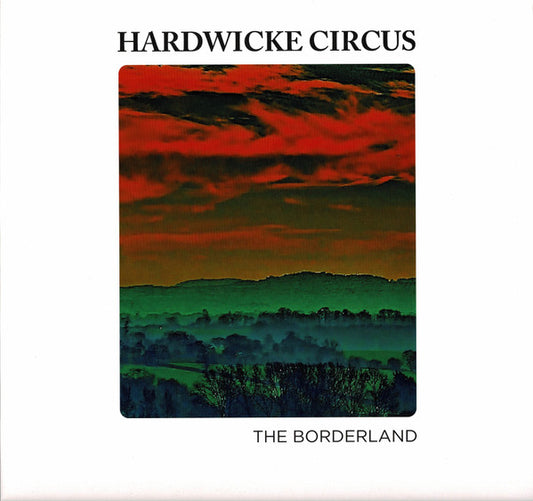 Hardwicke Circus – The Borderland