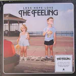 The Feeling – Loss • Hope • Love