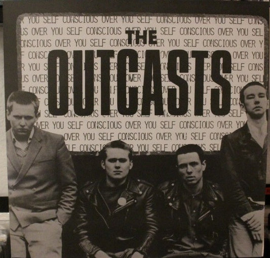 The Outcasts – Self Conscious Over You