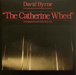 David Byrne – The Complete Score From The Broadway Production Of "The Catherine Wheel"