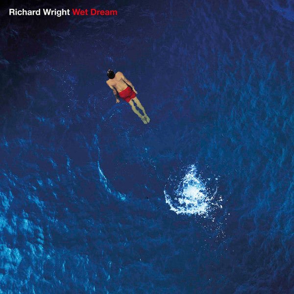 Richard Wright – Wet Dream