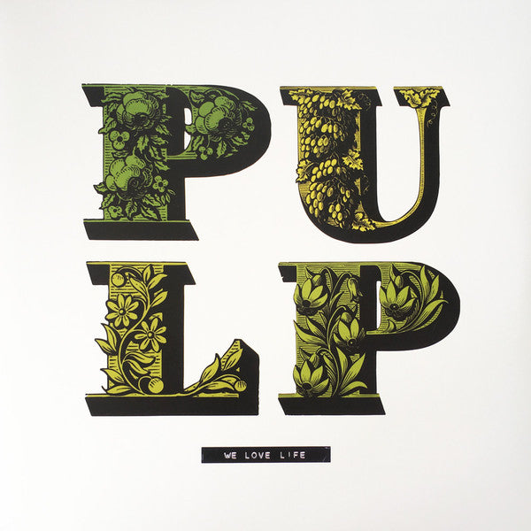 Pulp – We Love Life